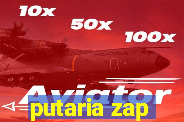 putaria zap